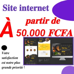 Créez votre site internet professionnel en 7 jours seulement pour 50.000F – Avec SEO gratuit et accompagnement personnalisé
