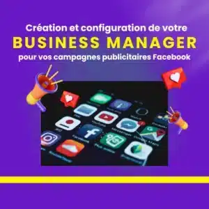 Creation-et-configuration-de-votre compte facebook business manager