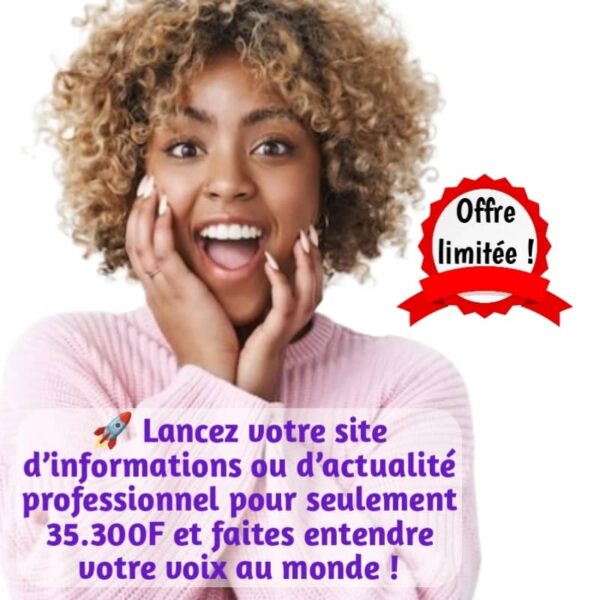 Créez votre site d’informations ou d’actualité professionnel pour seulement 35.000F. Optimisé SEO, rapide, moderne et prêt en 7 jours. Formation offerte et 10 articles inclus. Lancez votre média dès maintenant !