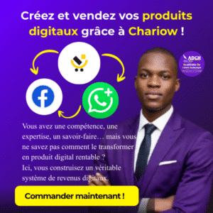 Créez et vendez vos produits digitaux grâce à Chariow – Transformez votre expertise en revenus concrets avec l’Académie De GH !