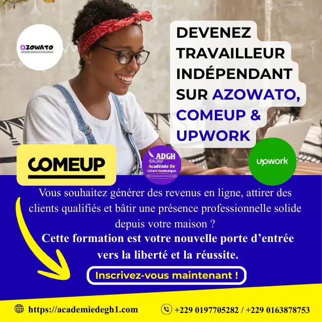 Devenez Travailleur Indépendant sur Azowato, ComeUp & Upwork – Formez-vous avec l’Académie De GH